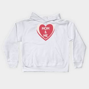 Mom and Me. Candy Hearts Mother's Day Quote. Kids Hoodie